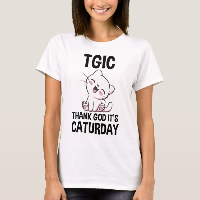 T-shirt TGIC Thank God It's Caturday (Devant)