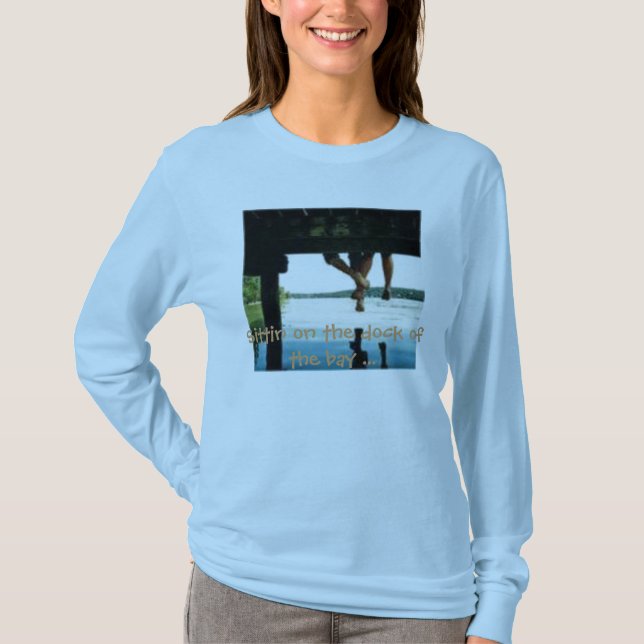 T-shirt th_deck, Sittin sur le dock de la baie… (Devant)
