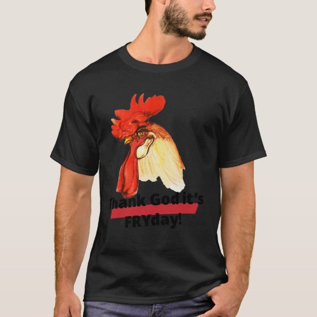 T-shirt Thank God it s FRYday Rooster Chicken (Devant)