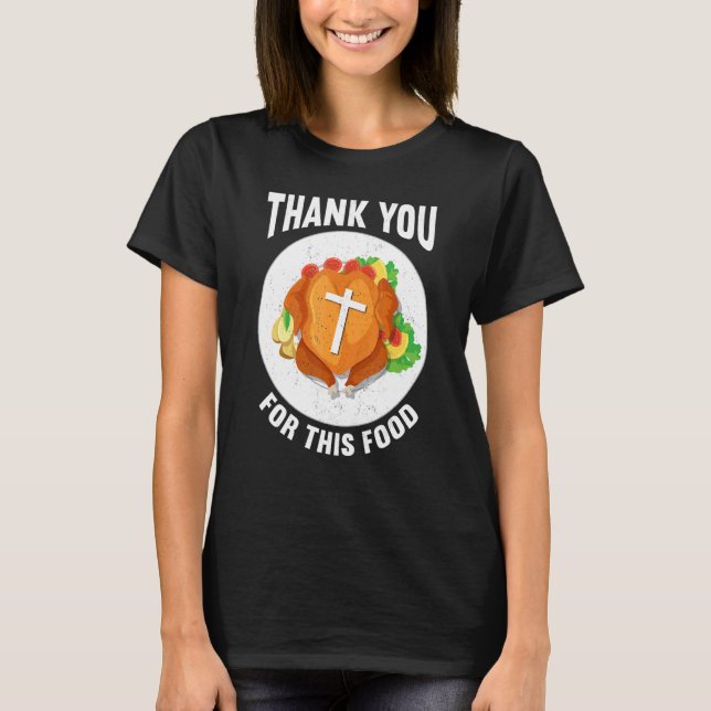 T-shirt Thank You For Food Faith Thanks Giving  Thanksgivi (Devant)