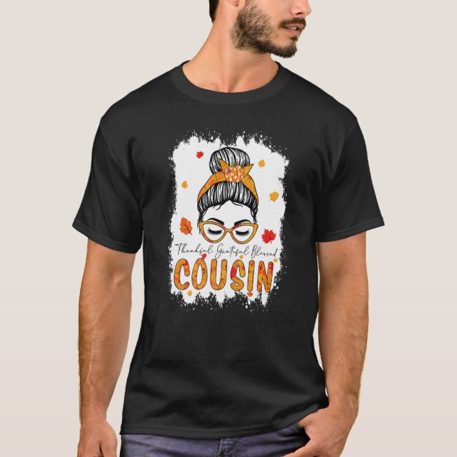 T-shirt Thankful Grateful Blessed Cousin Pumpkins Messy Bu (Devant)