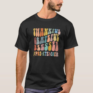 T-shirt Thankful Grateful Blessed Groovy Teaching Pre K Te