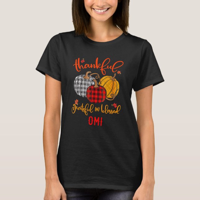T-shirt Thankful Grateful Blessed Omi Autumn Fall Pumpkin  (Devant)