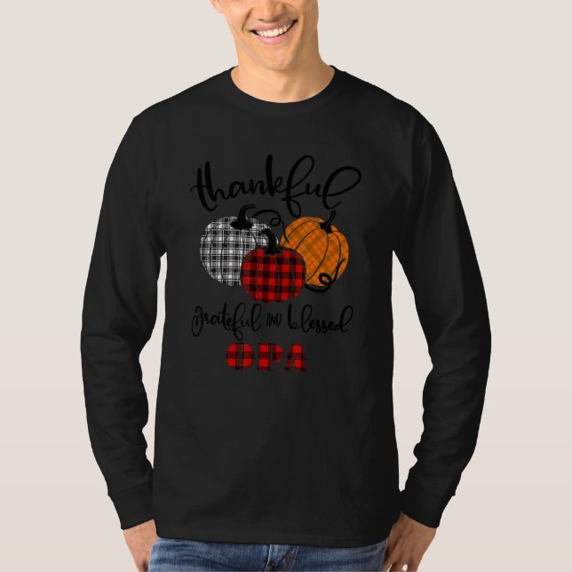 T-shirt Thankful Grateful Blessed Opa Autumn Fall Pumpkin  (Devant)