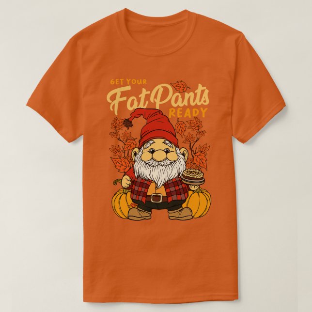 T-shirt Thanksgiving Automne Saison Gnome Obtenez vos gros (Design devant)