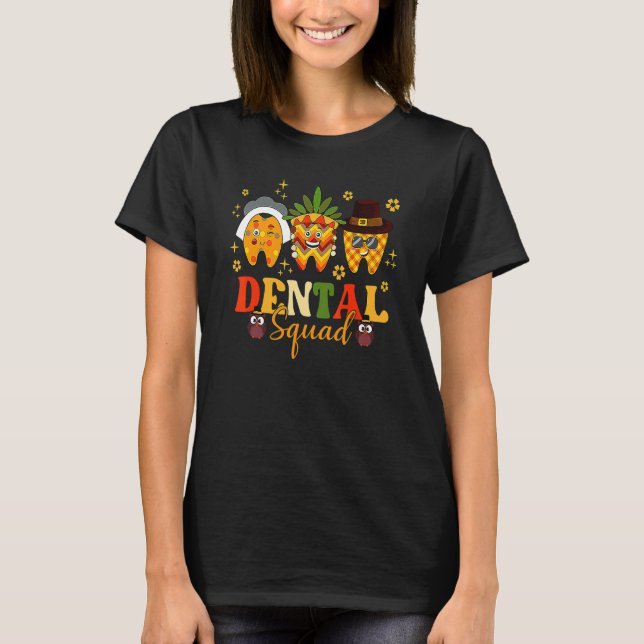 T-shirt Thanksgiving Dental Squad Dental Hygienist  Tooth (Devant)