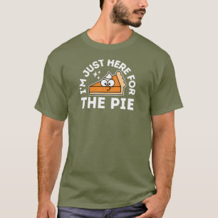 T-shirt Thanksgiving Drôle Je suis juste là pour la tarte