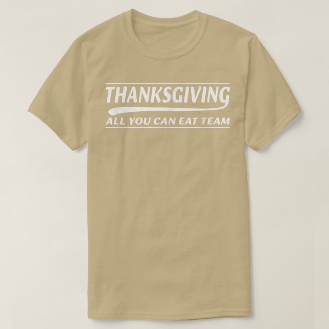 T-shirt Thanksgiving Famille Tout ce que vous pouvez mange (Design devant)