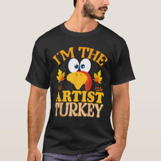 T-shirt Thanksgiving I m'm the Artist Turkey Matching