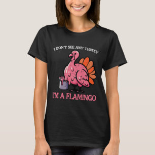 T-shirt Thanksgiving Je Ne Vois Pas La Turquie Je Suis Fla
