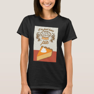 T-shirt Thanksgiving Je suis juste là pour la tarte