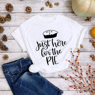 T-shirt Thanksgiving Juste ici pour la tarte