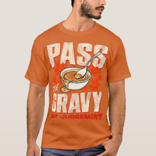T-shirt Thanksgiving Passer Le Gravy Pas Le Jugement