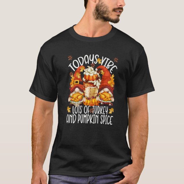 T-shirt Thanksgiving Saying With Pumpkin Spice & Turkey Gn (Devant)