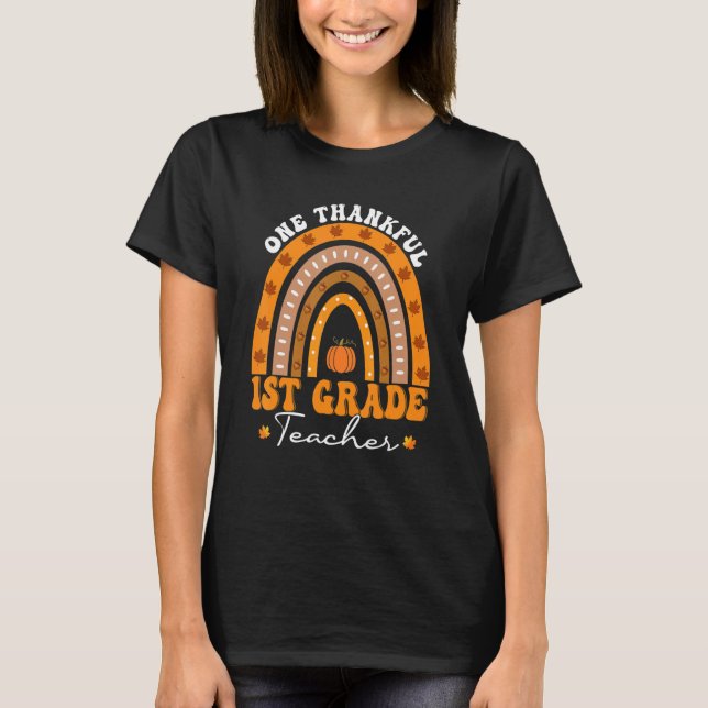 T-shirt Thanksgiving Teacher One Thankful 1st Grade Teache (Devant)