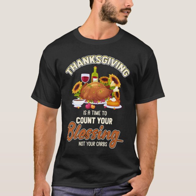 T-shirt Thanksgiving Time To Count Blessings Not Carbs (Devant)