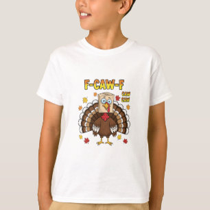 T-shirt Thanksgiving Turkey Cawing F-Caw-F