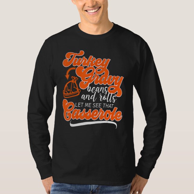 T-shirt Thanksgiving Turkey Day Gravy Beans Rolls Casserol (Devant)