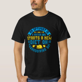 T-shirt Thanksgiving - Un Optimiste lance un nouveau régim
