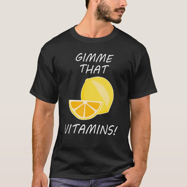 T-shirt That Vitamins Ironic Quote Lemonade Citrus (Devant)