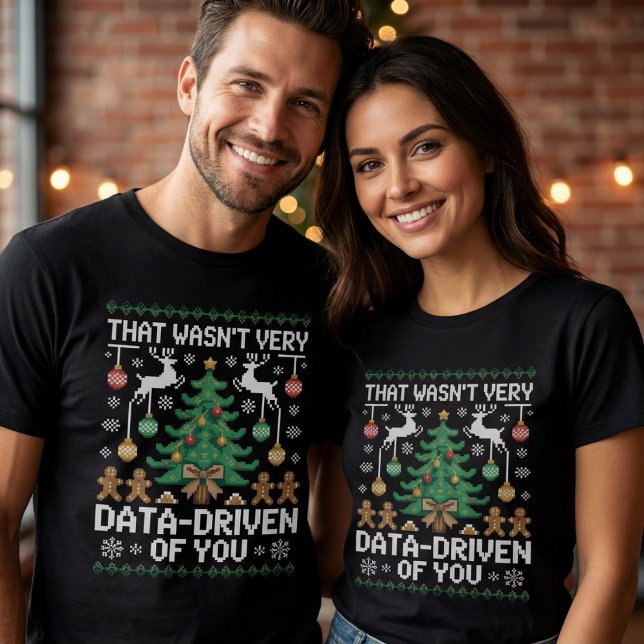 T-shirt That Wasn't Very Data-Driven of You" Funny Data  (Créateur téléchargé)
