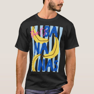 T-shirt Thats Bananas Funny Fruit Humor Retro Summer Men