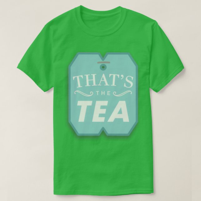 T-shirt thatx27s le thé 10 (Design devant)