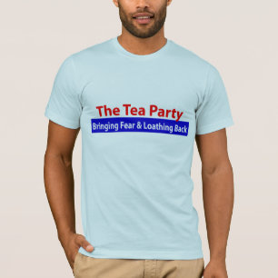T-shirt Thé : Apportant la crainte et détestant de retour
