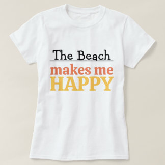 T-shirt The Beach Makes Me Happy Quote Vibrant Modern Sea