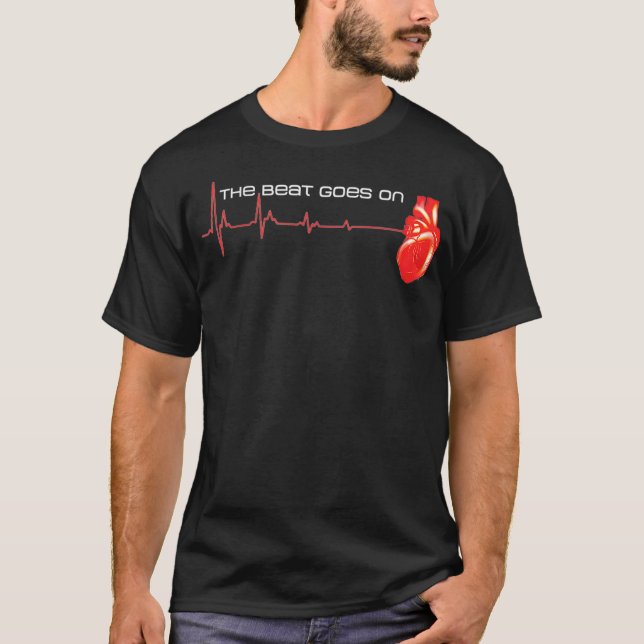 T-shirt The Beat Goes On Open Heart Surgery Recovery Survi (Devant)