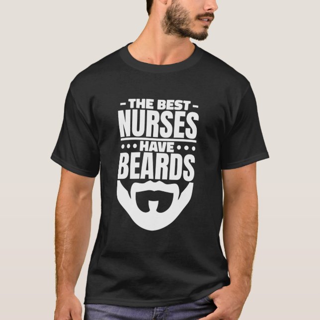 T-shirt The Best Nurses Have Beards Nursing Student And Nu (Devant)