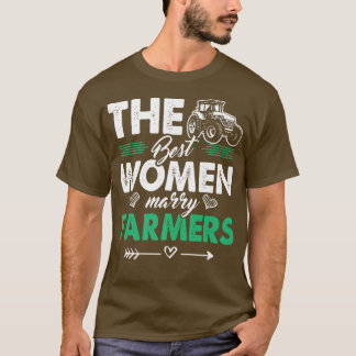 T-shirt The best Woman marry Farmers Farmer
