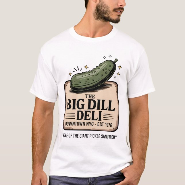 T-shirt The Big Dill Deli (Devant)