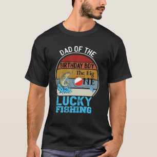 T-shirt The Big One Birthday Theme Fishing Dad Of The Birt
