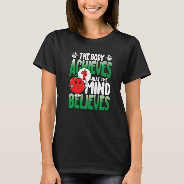 T-shirt The Body Achieves What The Mind Believes (Devant)