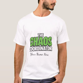 T-shirt The Chaos Coordinator – Bold & Playful