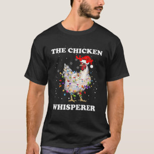 T-shirt The Chicken Whisperer Funny Santa Hat Chicken Ligh