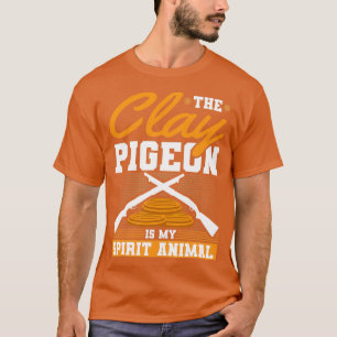 T-shirt The Clay Pigeon Is My Spirit Animal Trap Clay 1
