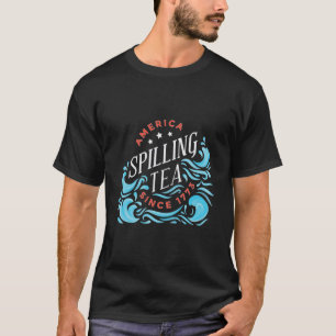 T-shirt Thé déversé depuis 1773 - Fête de l'Indépendance