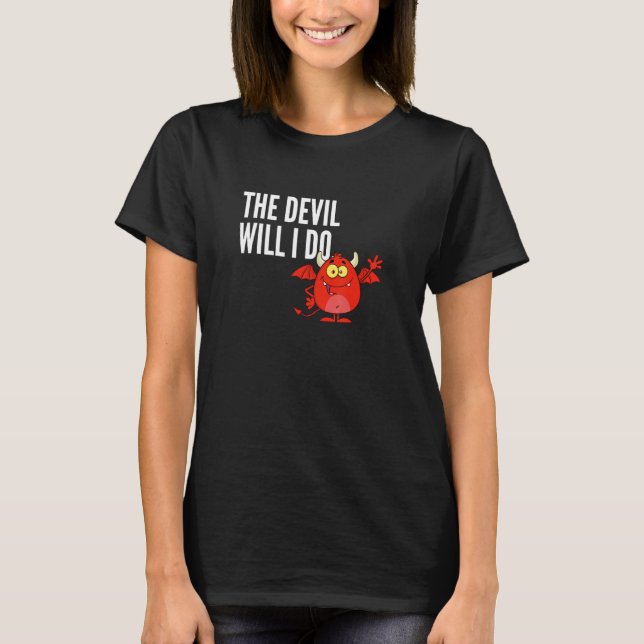 T-shirt The devil will I do  German sayings (Devant)