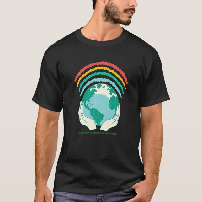 T-shirt The Earth Smiles In Rainbows   (Devant)