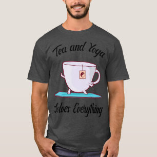 T-shirt Thé et Yoga résout tout Tea cup faisant du yoga