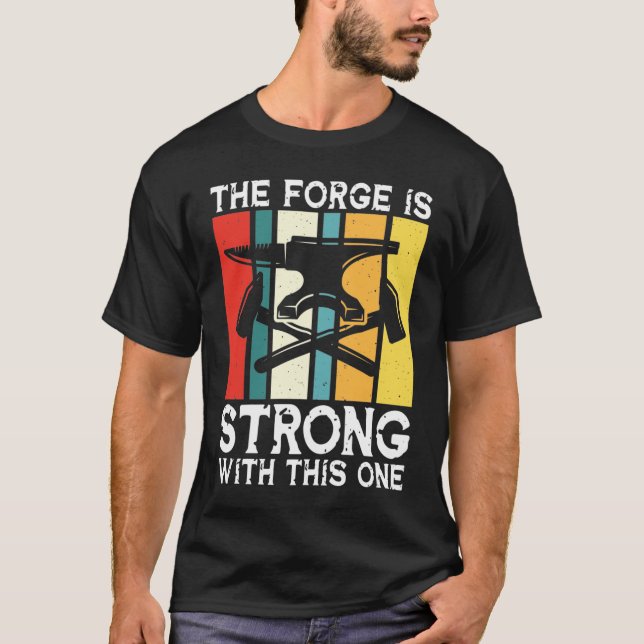 T-shirt The Forge Is Strong With This One - Blacksmith (Devant)