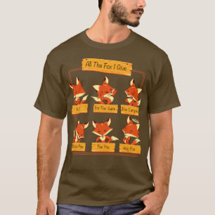 T-shirt The Fox I Give