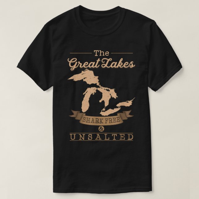 T-shirt The Great Lakes Shark Free Unsalted  Michigan Gift (Design devant)
