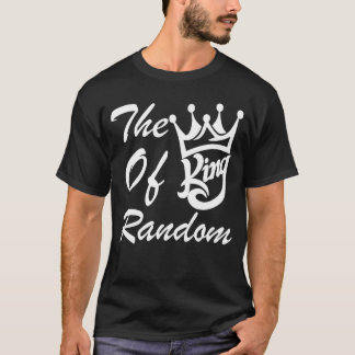 T-shirt The King Of Random Gaming Funny Gift For Gamers fr