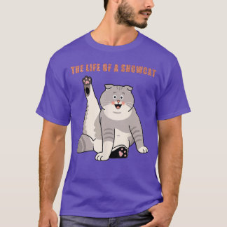 T-shirt The Life of a Showcat girl friend