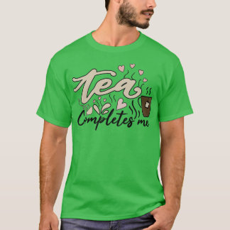 T-shirt Thé me complète