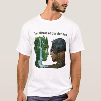 T-shirt The Mirror of Our Actions: Nature vs Industry 