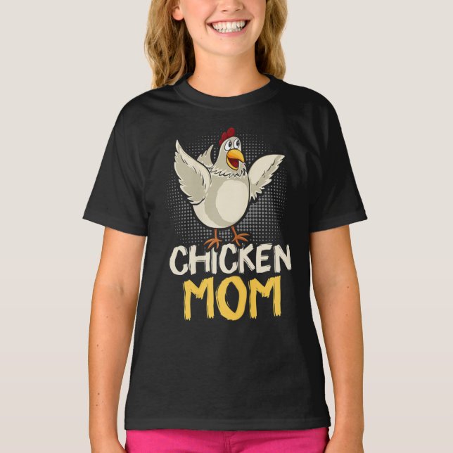 T-shirt The mother of Chickens chicken mom (Devant)
